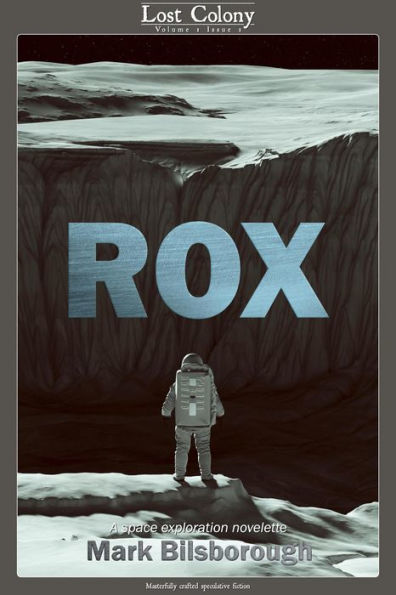 Rox: A Space Exploration Novelette (Lost Colony, #1.1)