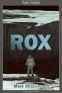 Rox: A Space Exploration Novelette (Lost Colony, #1.1)