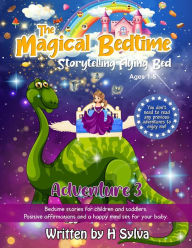 Title: The Magical Bedtime Storytelling Flying Bed - Adventure 3, Author: H. Sylva