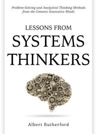 Title: Lessons From Systems Thinkers (The Systems Thinker Series, #7), Author: Albert Rutherford