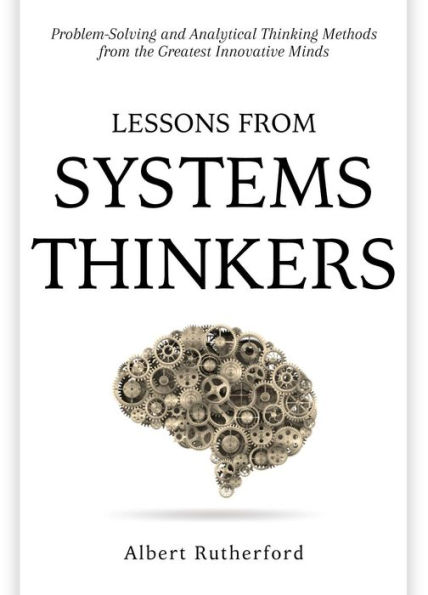 Lessons From Systems Thinkers (The Systems Thinker Series, #7)