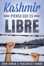 Kashmir Piensa que es Libre (Kashmir es Libre, #2)