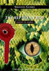 Title: The reptilian boy (English and spanish edition), Author: Sebastian Guerra