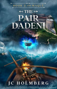 Title: The Pair Dadeni (The Maqlu, #2), Author: JC Holmberg
