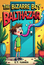 The Bizarre Boy Balthazaar (GREEN BOOKS, #5)