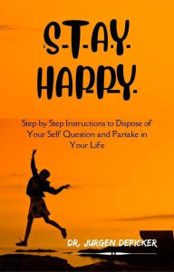 Title: Stay Happy, Author: Jurgen Depicker