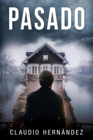 Title: Pasado, Author: Claudio Hernández