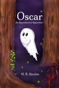 Title: Oscar, the Apprehensive Apparition, Author: H. R. Sinclair