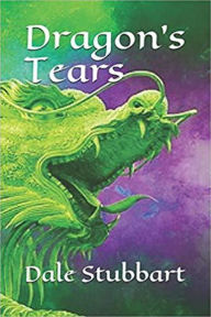 Title: Dragon's Tears, Author: Dale Stubbart