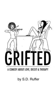 Title: Grifted, Author: s.d. ruffer