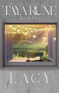 Title: Lacy - Reflections of Love Book 5, Author: Taya Rune