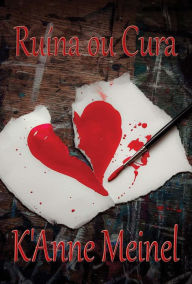 Title: Ruína ou Cura, Author: K'Anne Meinel