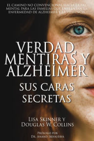 Title: Verdad, Mentiras y Alzheimer: Sus Caras Secretas, Author: WordCrafts