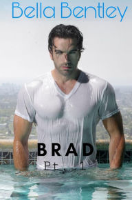 Title: Brad : Part 1, Author: Bella Bentley