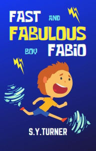 Title: Fast and Fabulous Boy Fabio (BLUE BOOKS, #6), Author: S.Y. TURNER