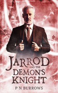 Title: Jarrod and the Demon's Knight, Author: P N Burrows