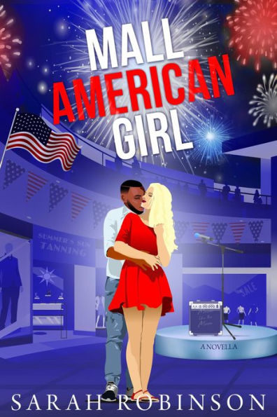 Mall American Girl: An Independence Day Romantic Novella at the Mall