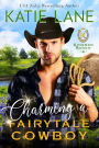 Charming a Fairytale Cowboy (Kingman Ranch, #4)