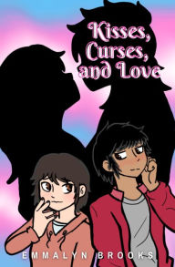 Title: Kisses, Curses, and Love, Author: Emmalyn Brooks