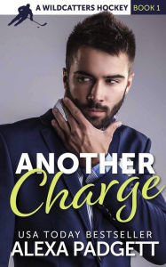 Title: Another Charge (Wildcatters Hockey, #1), Author: Alexa Padgett