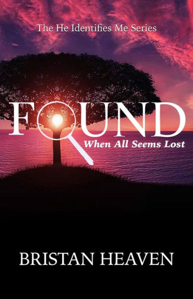 Found: When All Seems Lost (He Identifies Me)