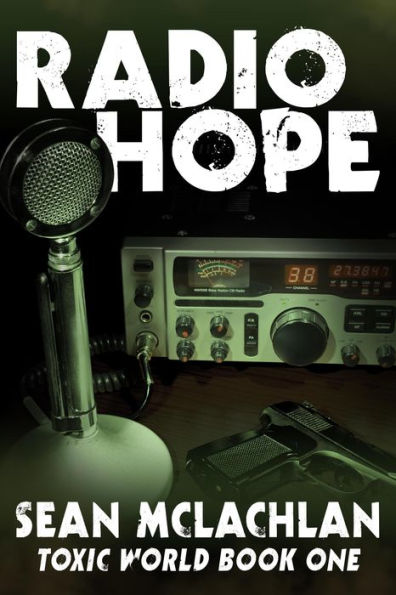 Radio Hope (Toxic World, #1)