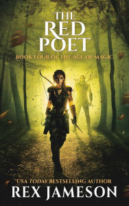 Title: The Red Poet (The Age of Magic, #4), Author: Rex Jameson