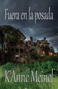 Title: Fuera En La Posada, Author: K'Anne Meinel
