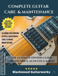 Title: Complete Guitar Care & Maintenance, Author: Jonny Blackwood