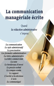 Title: La communication Managériale écrite Quand La rédaction administrative s'impose, Author: Ouahabi Benramdane