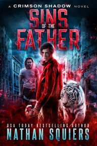 Title: Sins of the Father (Crimson Shadow, #2), Author: Nathan Squiers