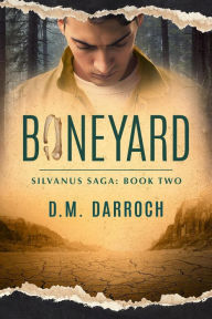 Title: Boneyard (Silvanus Saga, #2), Author: D.M. Darroch