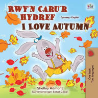 Title: Rwy'n Caru'r Hydref I Love Autumn (Welsh English Bilingual Collection), Author: Shelley Admont