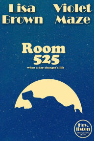 Title: Room 525 (Hey, listen), Author: Lisa Brown