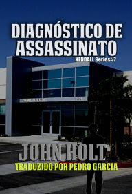 Title: Diagnóstico de Assassinato, Author: John Holt