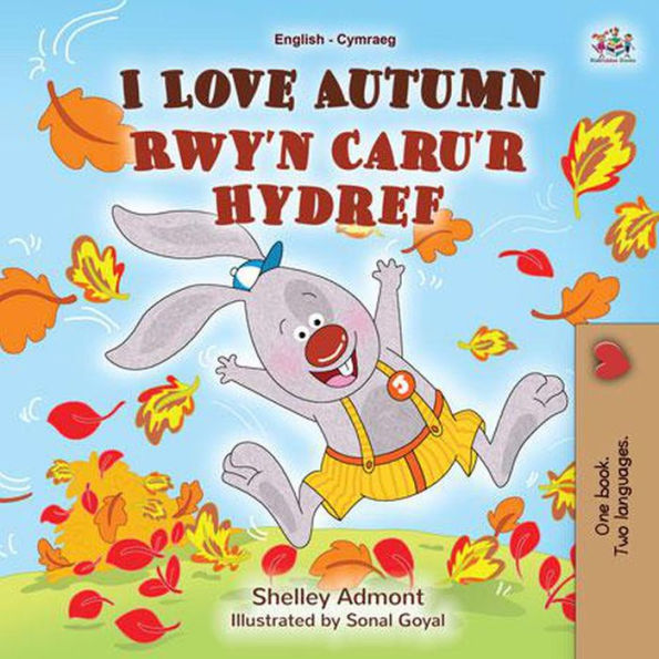 I Love Autumn Rwy'n Caru'r Hydref (English Welsh Bilingual Collection)