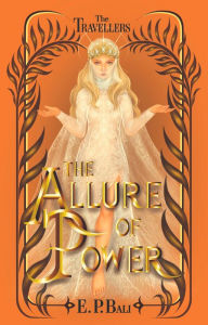 Title: The Allure of Power (The Travellers, #2), Author: E.P. Bali