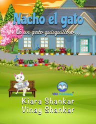 Title: Nacho el gato: Es un gato quisquilloso . . ., Author: Kiara Shankar