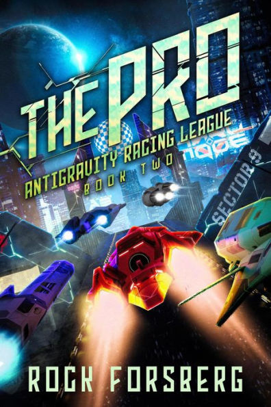 The Pro (Antigravity Racing League, #2)