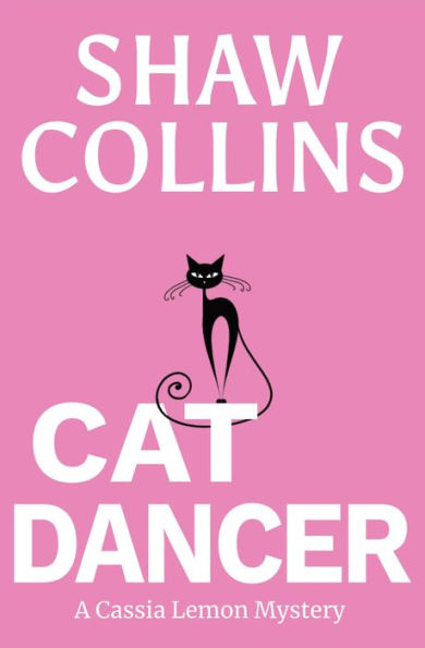 Cat Dancer (Cassia Lemon Mysteries, #2)