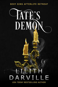 Title: Tate's Demon (Sexy Sins Retreat, #3), Author: Lilith Darville