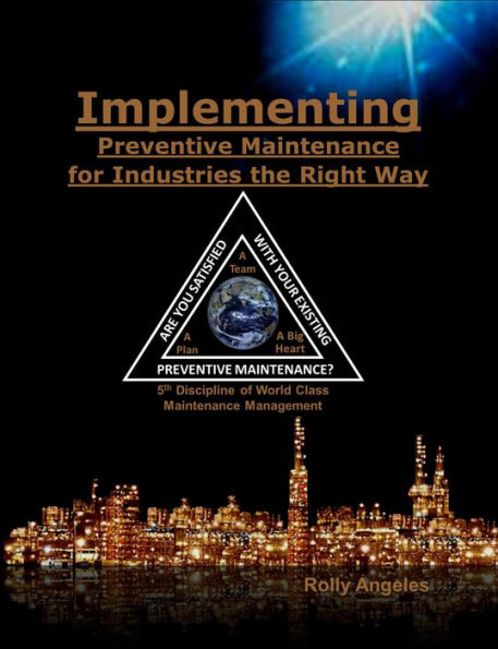 Implementing Preventive Maintenance for Industries the Right Way (1, #11)