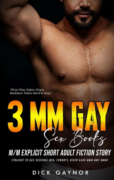 Barnes and Noble 3 MM Gay Sex Books M/M Explicit Short Adult Fiction Story, Straight to Gay, Bisexual Men, Cowboys, Biker Gang MMM MMF MMMF (First Time Taboo Virgin Backdoor Taken Hard