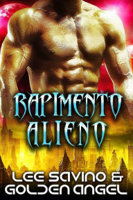 Title: Rapimento alieno (Padroni tsenturion, #3), Author: Lee Savino
