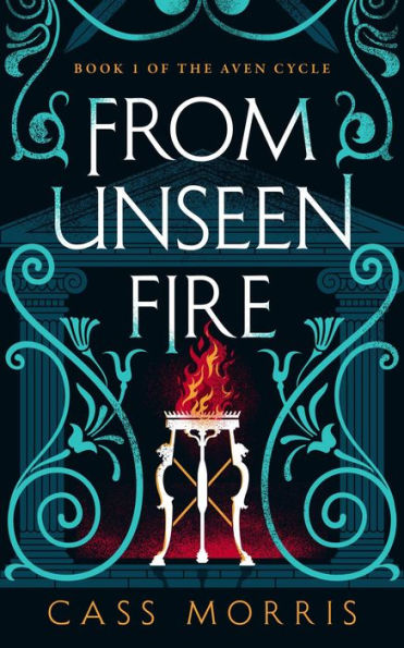 From Unseen Fire (The Aven Cycle)