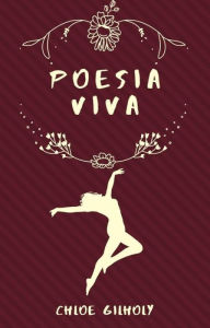 Title: Poesia Viva, Author: Chloe Gilholy