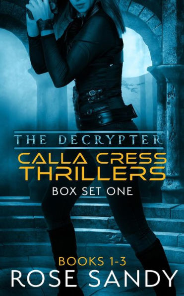 The Calla Cress Decrypter Thriller Series: Books 1-3