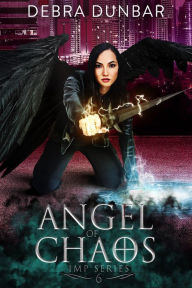 Title: Angel of Chaos (Imp, #6), Author: Debra Dunbar