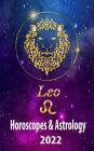 Leo Horoscopes & Astrology 2022 (world astrology predictions 2022, #5)