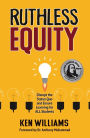 Ruthless Equity: Disrupt the Status Quo and Ensure Learning for All Students
